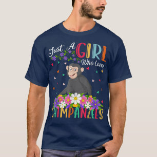Chimpanzee Lover Just A Girl Who Loves Chimpanzees T-Shirt