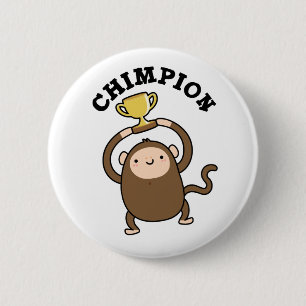 Chimpion Funny Champion Chimpanzee Pun  6 Cm Round Badge