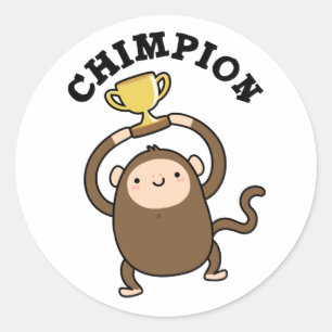 Chimpion Funny Champion Chimpanzee Pun  Classic Round Sticker
