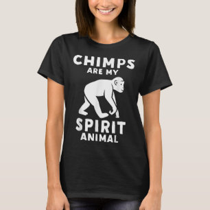 Chimps Are My Spirit Animal Funny Chimpanzee T-Shirt