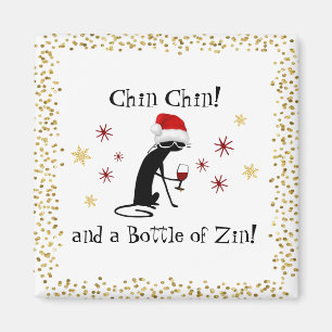 Chin Chin and a Bottle of Zin Funny Wine Cat Magnet