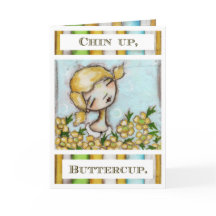 Chin Up, Buttercup - Greeting Card