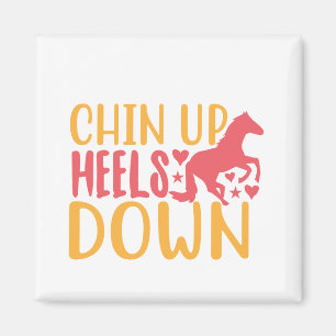 Chin Up Heels Down Magnet