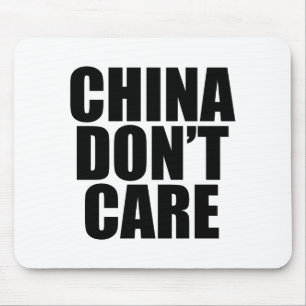 China Dont Care Mouse Pad