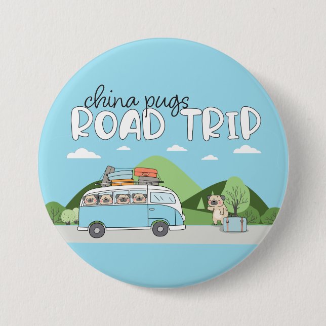 China Pugs Road Trip 7.5 Cm Round Badge (Front)