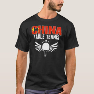 China Table Tennis   Support Chinese Ping Pong Tea T-Shirt