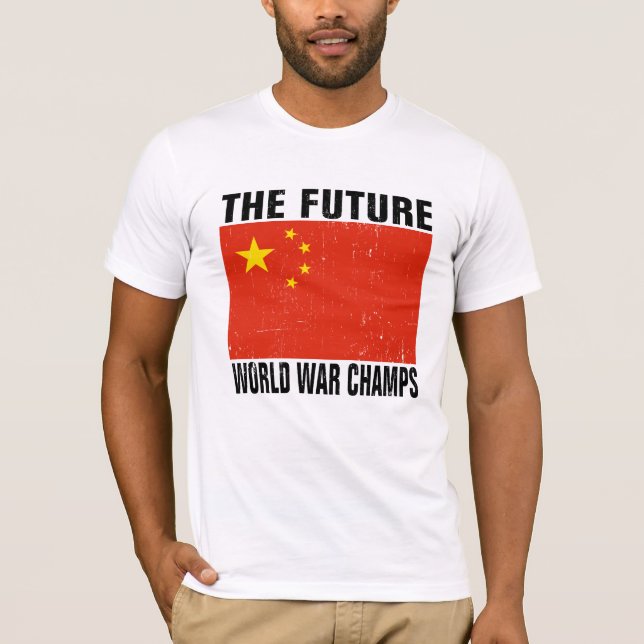 China - The Future World War Champs T-Shirt (Front)