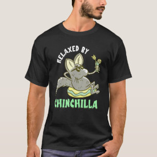 Chinchilla Bushy Tailed Pet Chinchilla Owner Relax T-Shirt