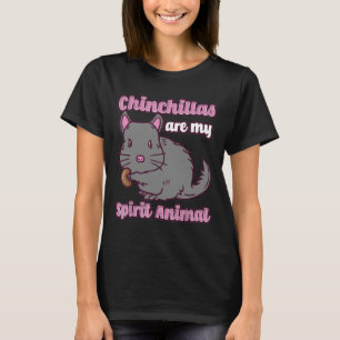 Chinchilla Chinchillas Are My Spirit Animal Lover T-Shirt