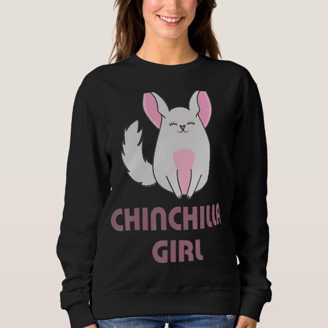 Chinchilla Girl Lady Sweatshirt (Front)