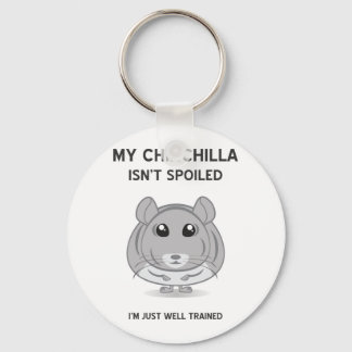 Chinchilla Isn't Spoiled Keychain
