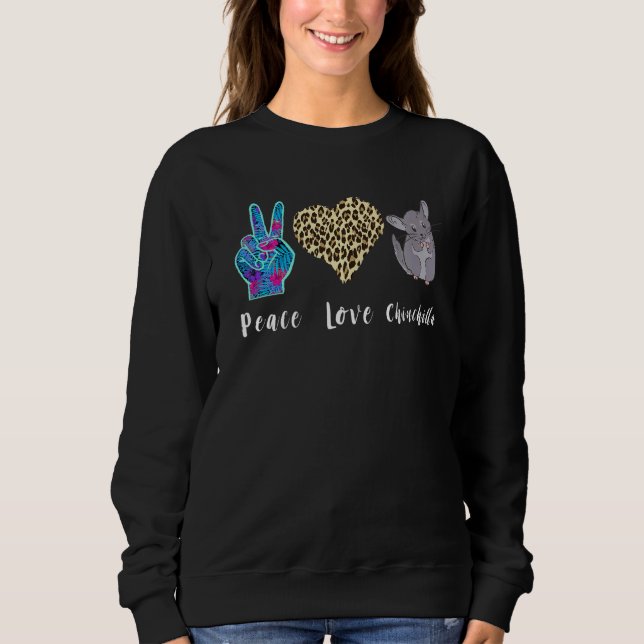 Chinchilla Leopard Heart Love Peace Chinchilla Pet Sweatshirt (Front)