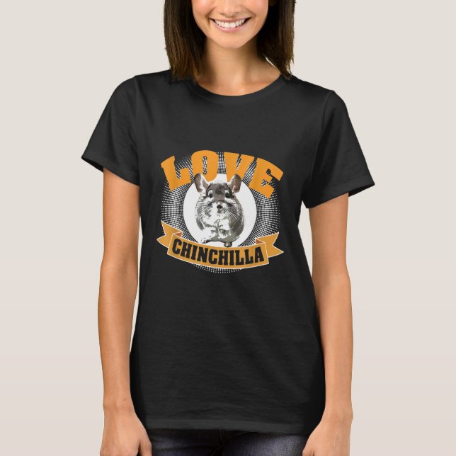 Chinchilla Love T-Shirt (Front)
