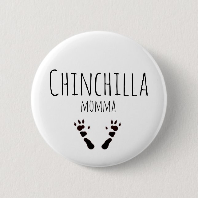 Chinchilla Momma - Paw-print Design 6 Cm Round Badge (Front)