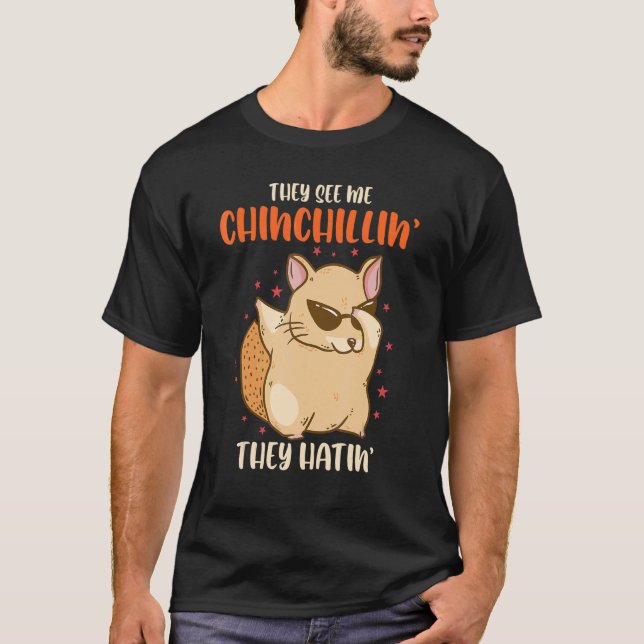 Chinchilla They See Me Dancing Chinchillas Rodent  T-Shirt (Front)
