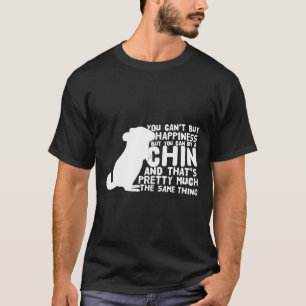 Chinchillas Saying For Owners Can't Buy Happiness T-Shirt