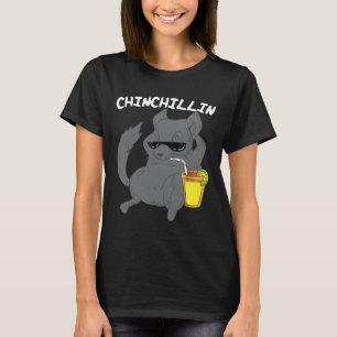 Chinchillin Chinchilla Animal Pet T-Shirt