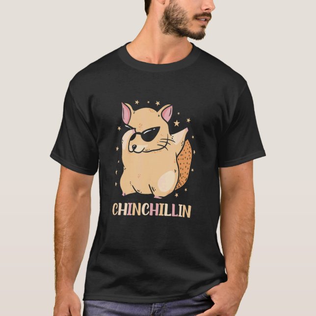 Chinchillin   Chinchilla Pet   T-Shirt (Front)