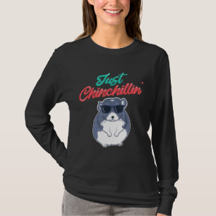 Chinchillin Cute Chinchilla Pet Animal Lover Love T-Shirt