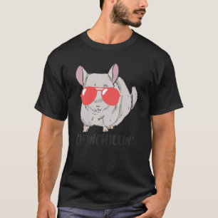 Chinchillin Furry Cool Rodent With Sunglasses Chin T-Shirt