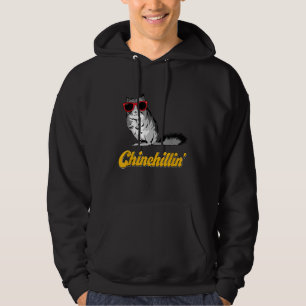 chinchillin  hoodie