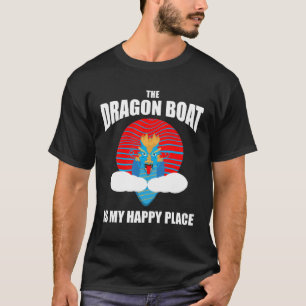 Chinese Boat Racing Quote for Dragon Boat Coach 6 T-Shirt