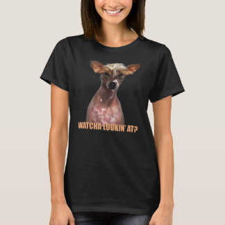 Chinese Crested Dog Mom Dad funny sarcastic quote T-Shirt