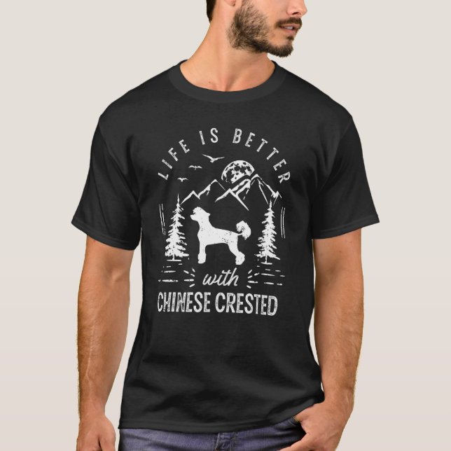 Chinese Crested Life Better Mum Dad Dog T-Shirt (Front)