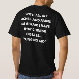 Chinese Disease — Yung No Mo Political Satire T-Shirt