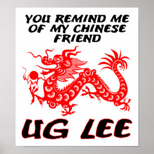 Chinese Friend Ug Lee Funny Poster