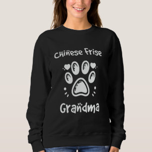 Chinese Frise Grandma Bichon Frise Chinese Crested Sweatshirt