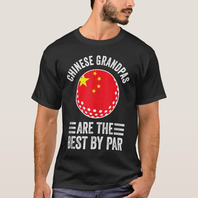 Chinese Grandpas Are The Best By Par Golf Grandad  T-Shirt (Front)
