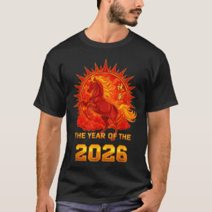 Chinese New Year 2026 Of The Fire Horse Men Women  T-Shirt