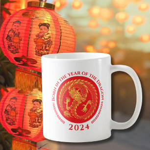 Chinese New Year Born in the Year of the Dragon  Coffee Mug