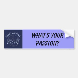 Chinese Passion for Softball, What's your passion? Bumper Sticker