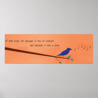 Chinese Proverb - A Bird Sings Poster