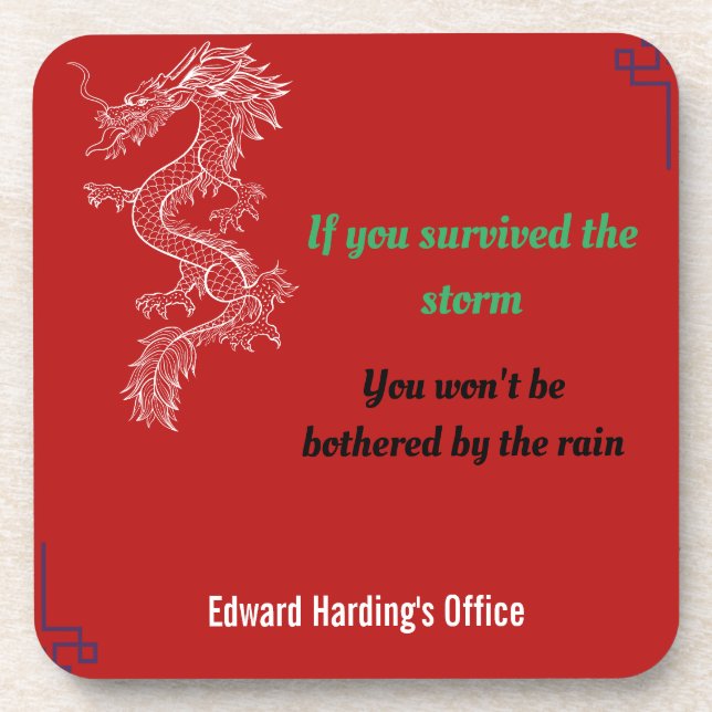 Chinese Proverbs - Survived the Storm.  Coaster (Front)