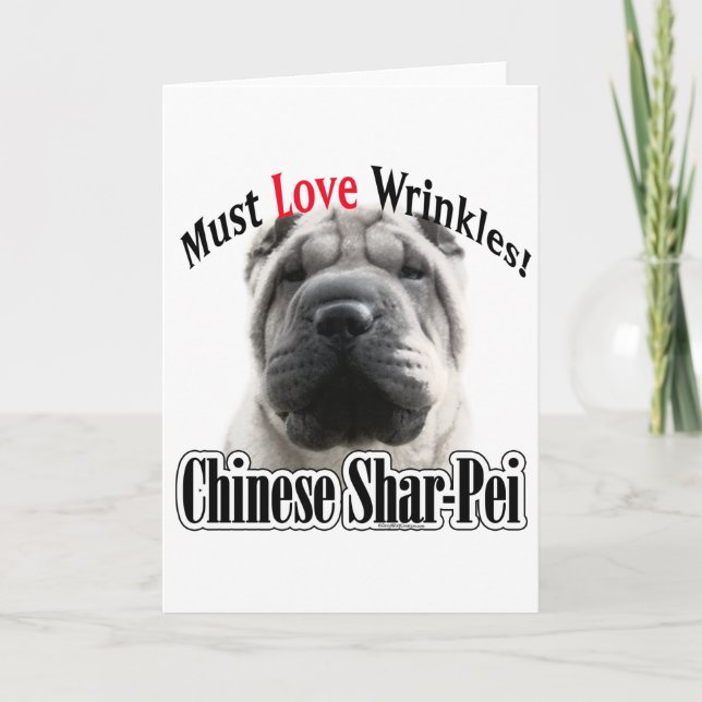 Chinese Shar-Pei Must Love Wrinkles Holiday Card (Front)
