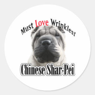 Chinese Shar-Pei Must Love Wrinkles - Sticker