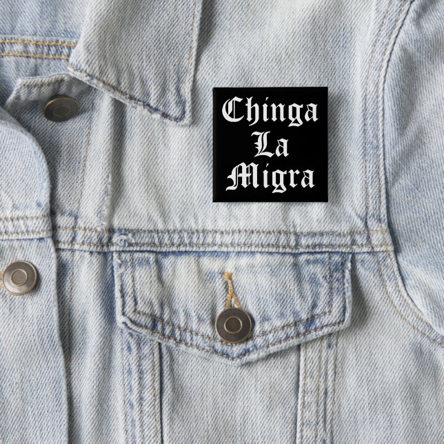 Chinga LA Migra 15 Cm Square Badge (In Situ)