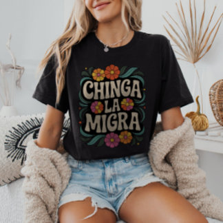 Chinga La Migra Anti-ICE FDT Pro-Immigrant T-Shirt