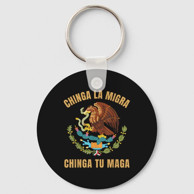 Chinga La Migra Chinga Tu Mexican Immigrant Right  Key Ring (Front)