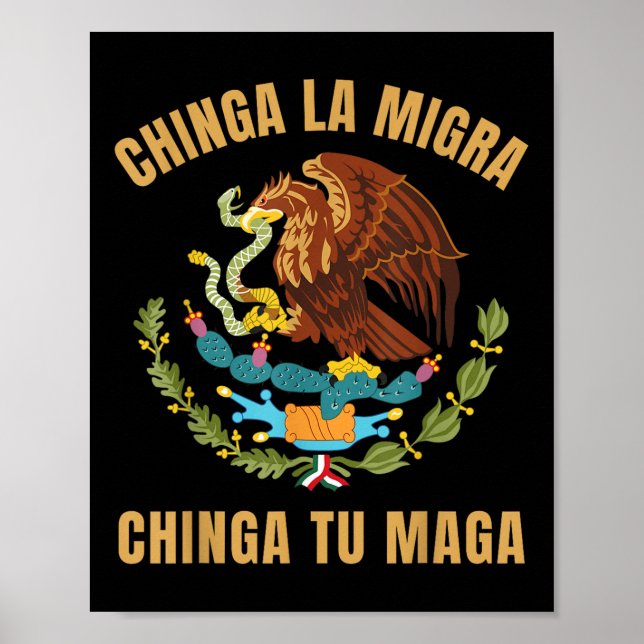 Chinga La Migra Chinga Tu Mexican Immigrant Right  Poster (Front)
