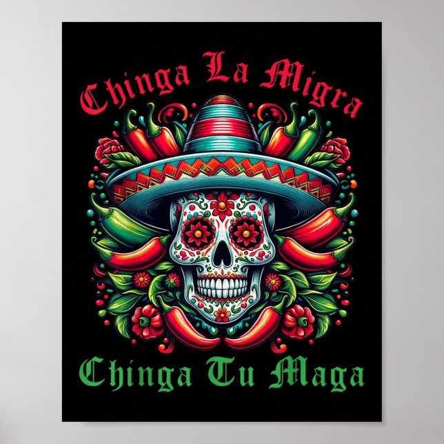 Chinga La Migra Chinga Tu Mexican Immigrant Right  Poster (Front)
