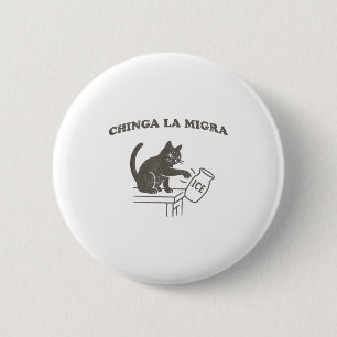 Chinga La Migra Immigration Abolish Ice Funny Cat 6 Cm Round Badge