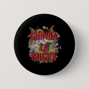 Chinga La Migra Men Women 8645 Abolish Ice Retro T 6 Cm Round Badge