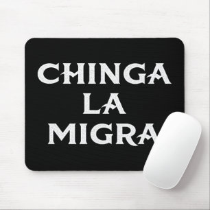 Chinga LA Migra Mouse Pad