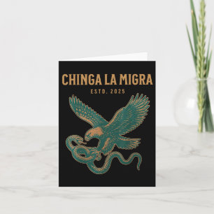 Chinga La Migra Pro Immigration Fascism Human Righ Card