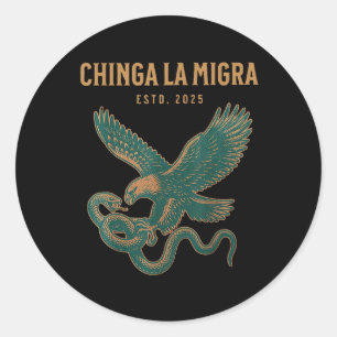 Chinga La Migra Pro Immigration Fascism Human Righ Classic Round Sticker