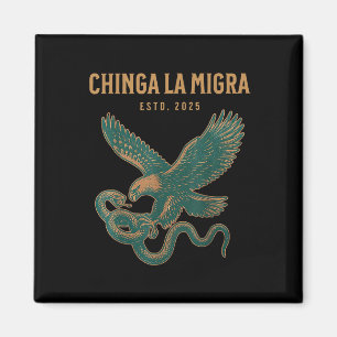 Chinga La Migra Pro Immigration Fascism Human Righ Magnet